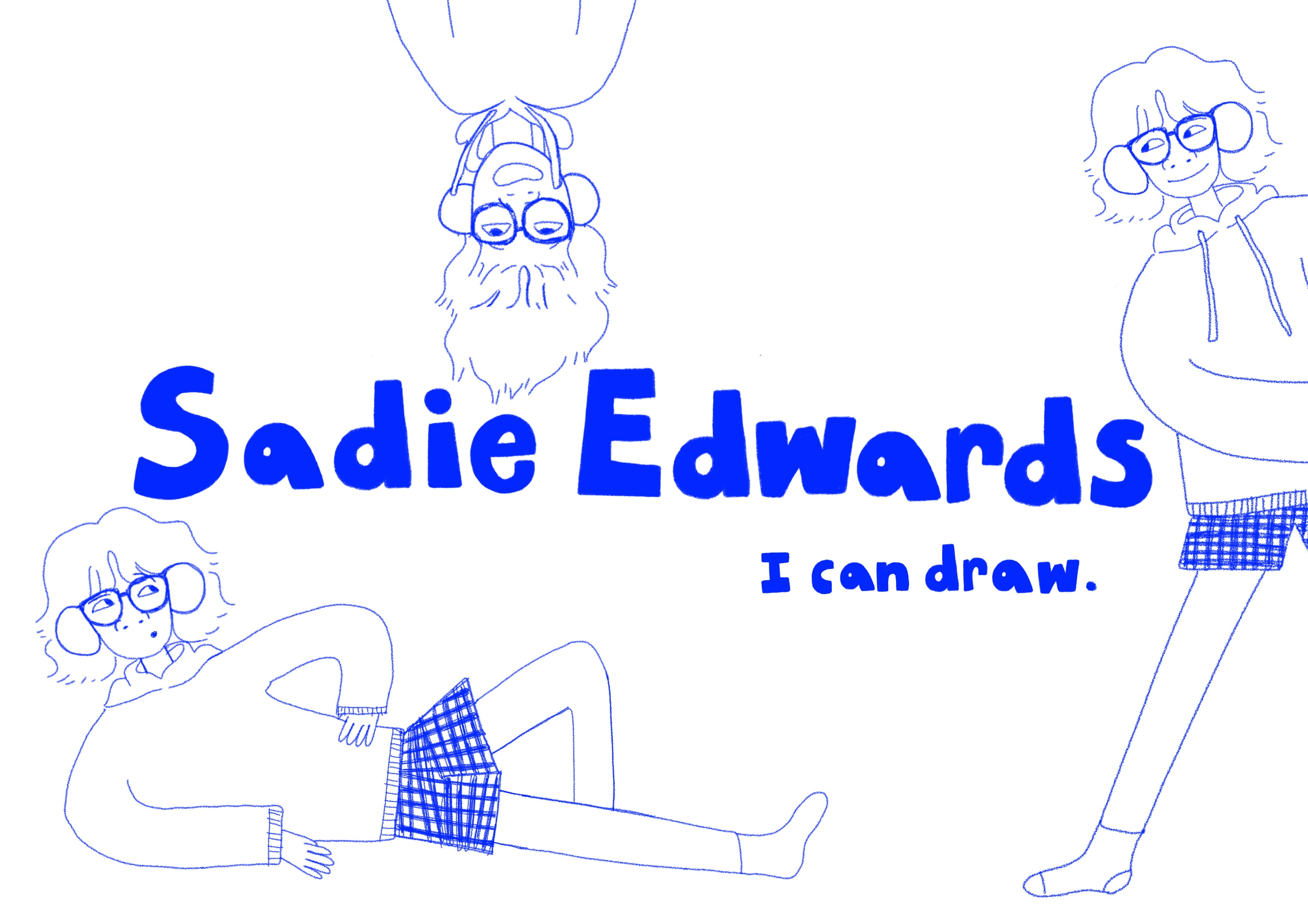 a blue pencil sketch on a white background of three women in a cartoon style, accompanied by the text 'Sadie Edwards- I can draw'